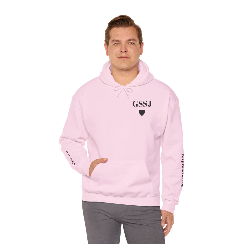 Go Spread Some Joy | Im proud of you | I love you | Hooded Sweatshirt