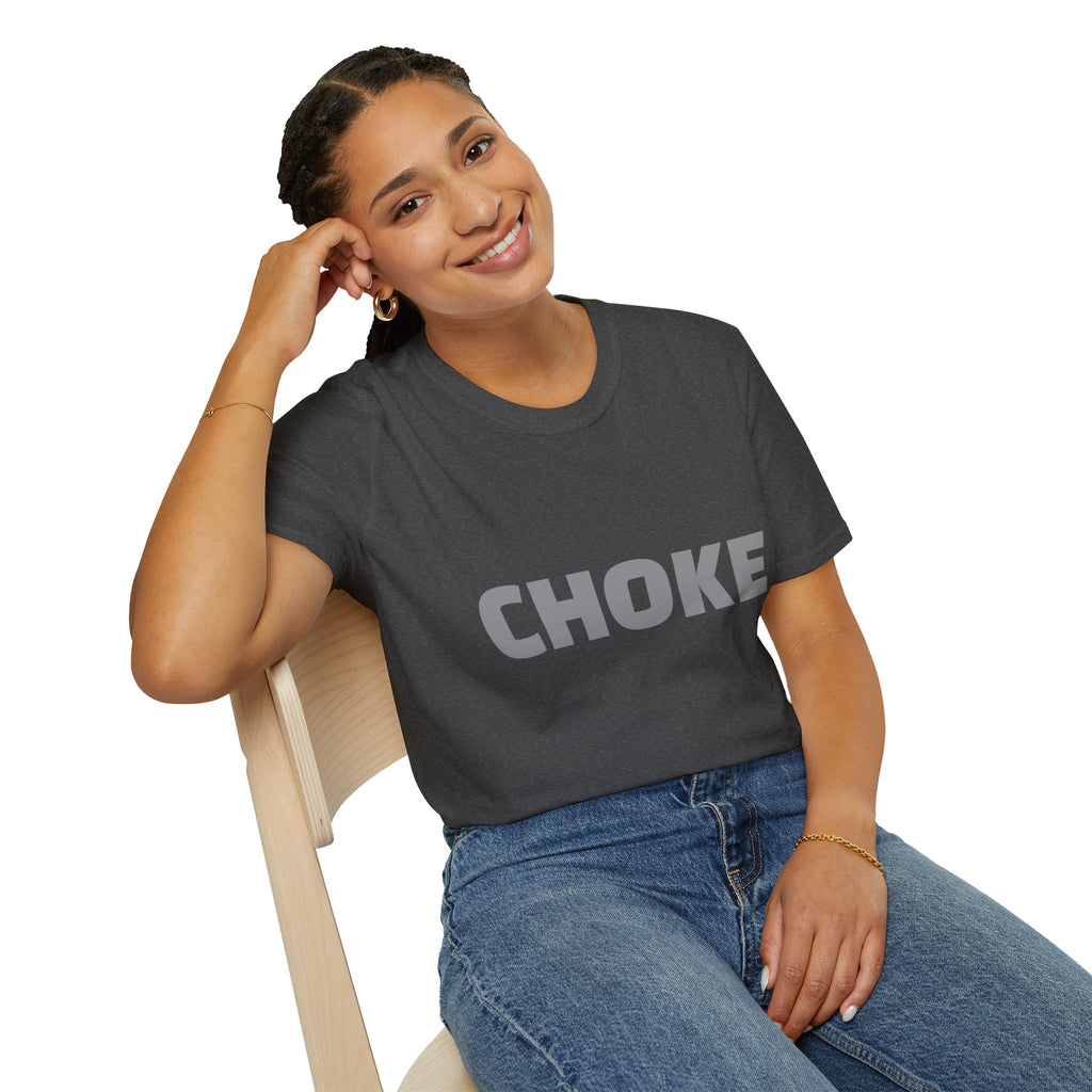 CHOKE T-Shirt