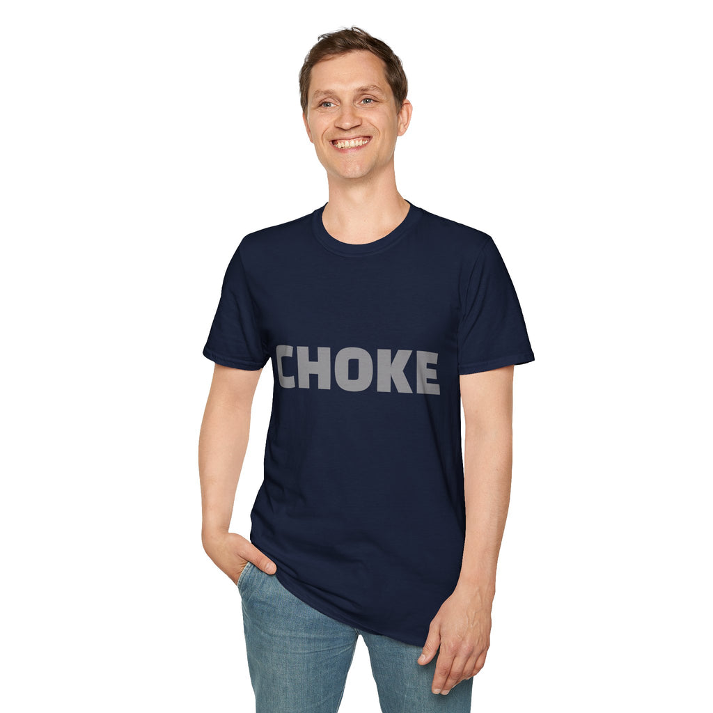 CHOKE T-Shirt