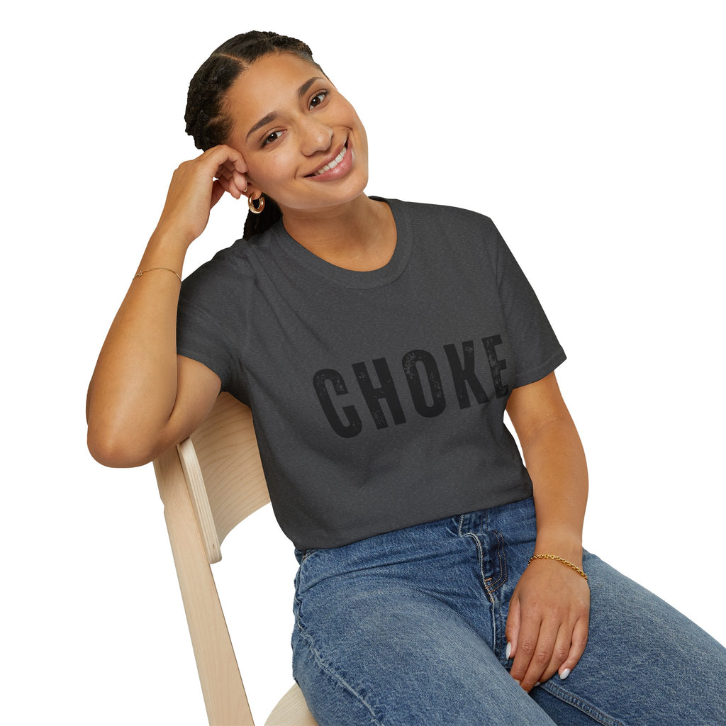 CHOKE T-Shirt
