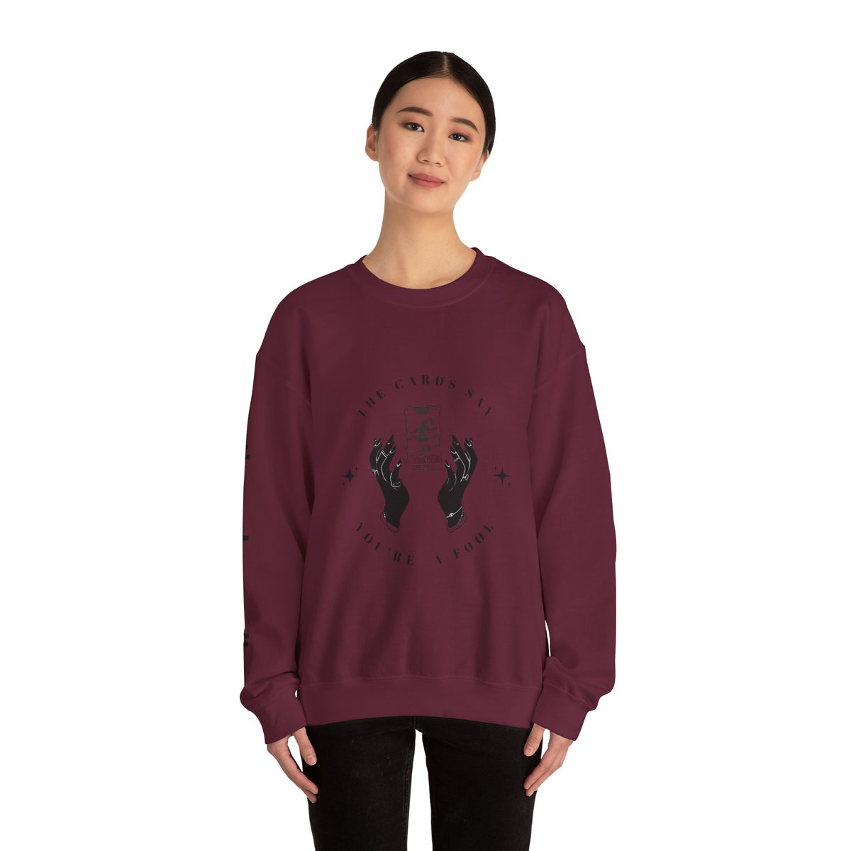 The Cards Say You're a Fool | Tarot Sweatshirt | Mystic Card Design