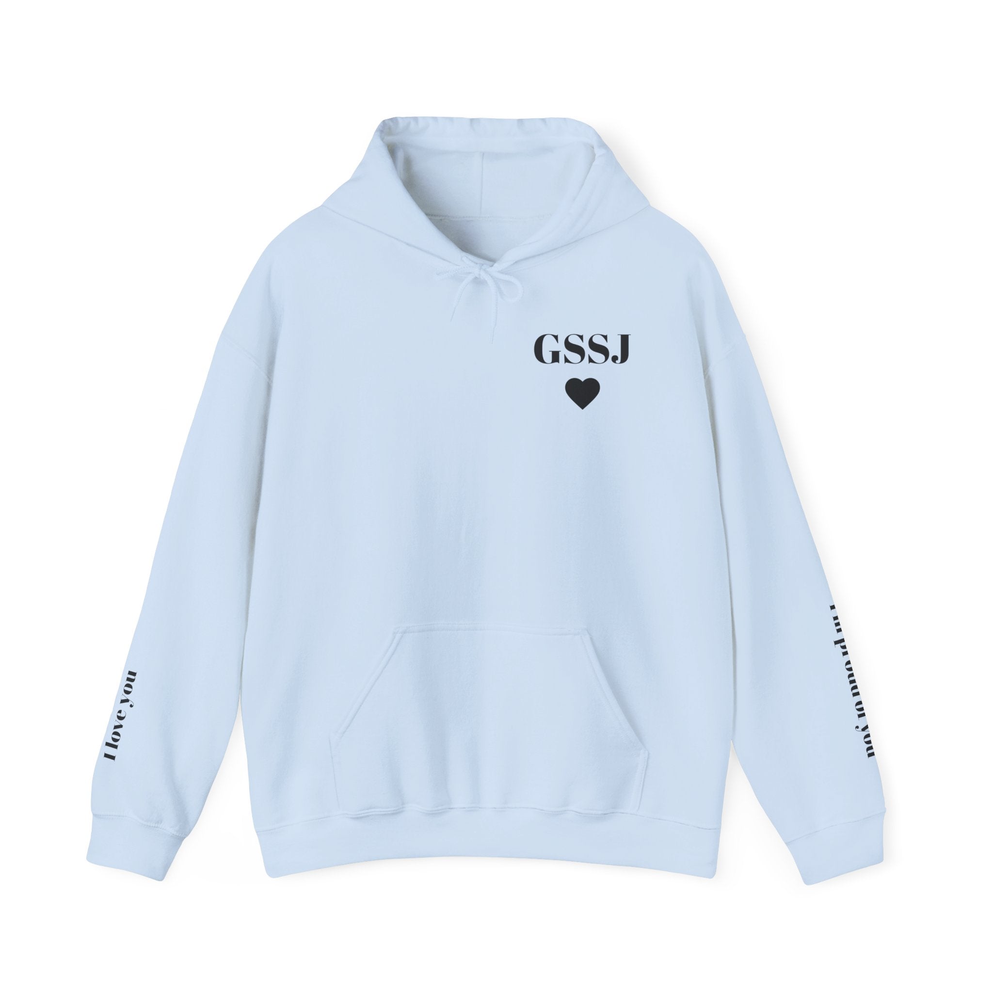 Go Spread Some Joy | Im proud of you | I love you | Hooded Sweatshirt