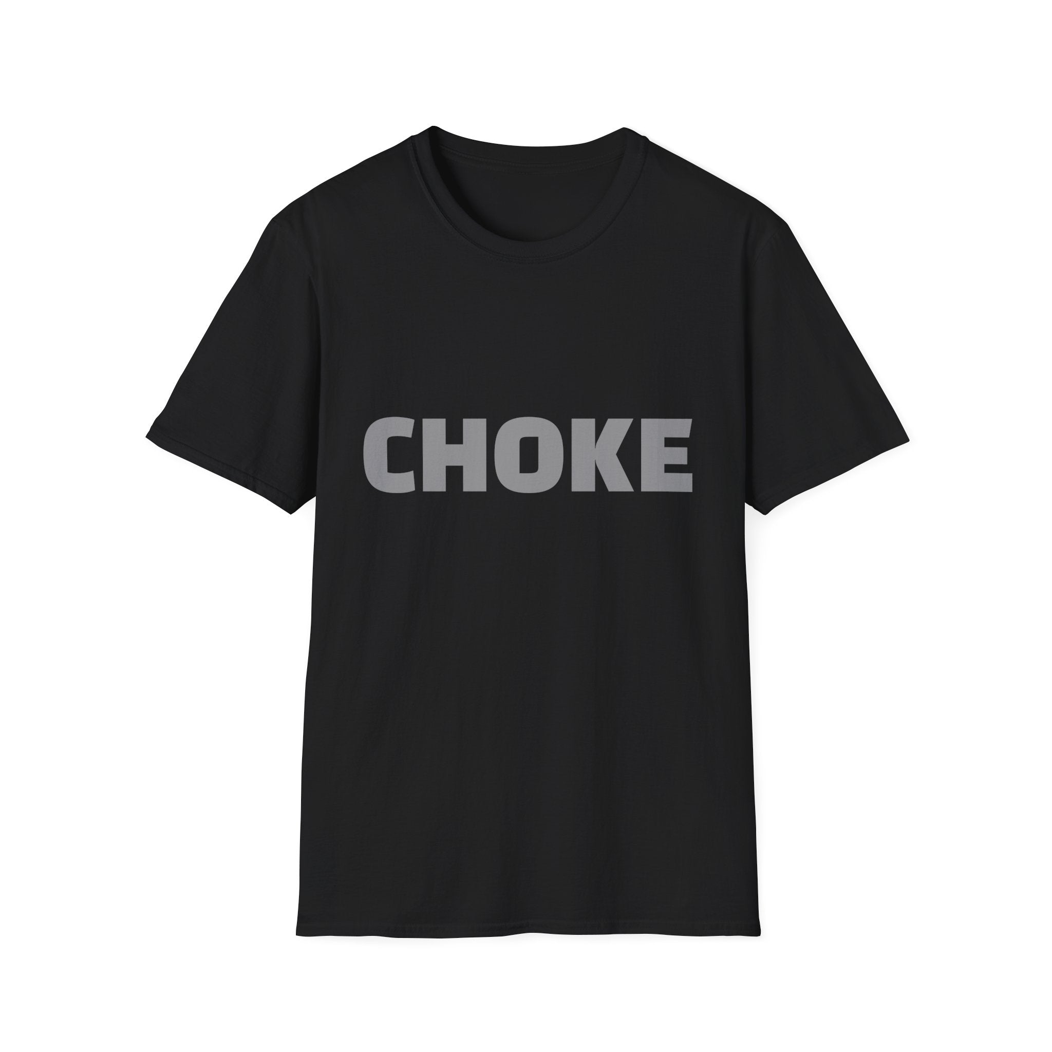 CHOKE T-Shirt