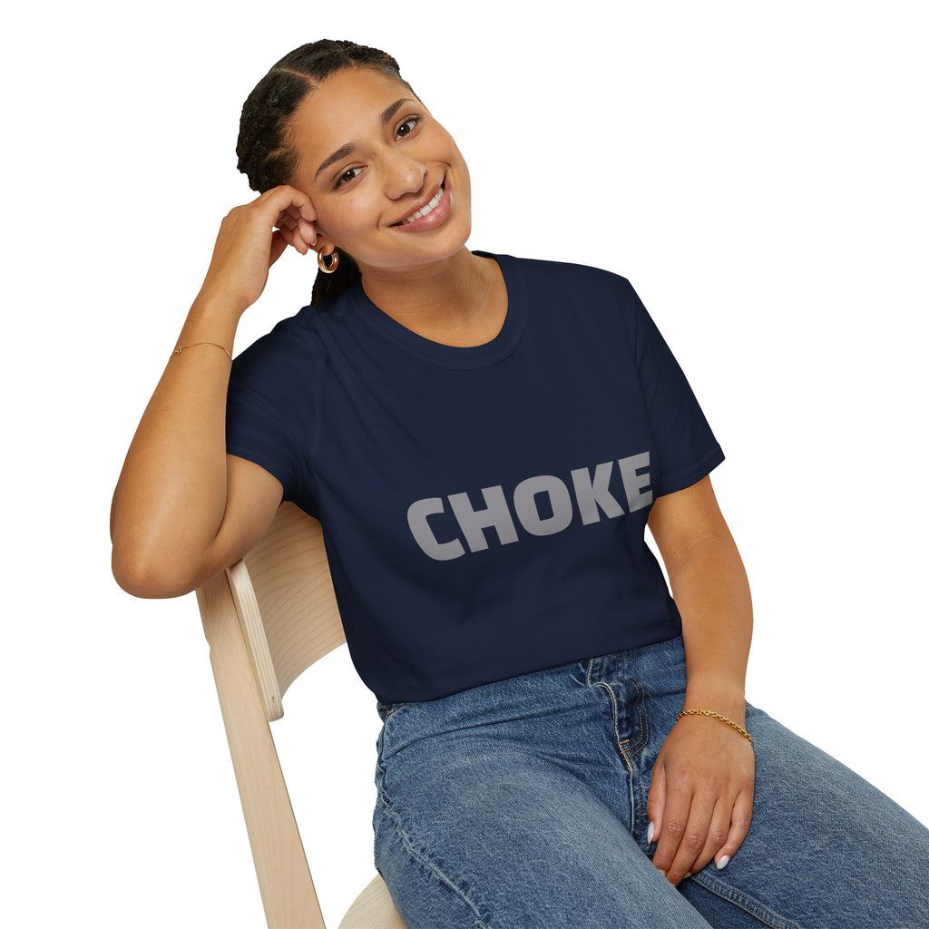 CHOKE T-Shirt