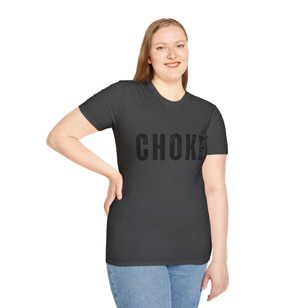 CHOKE T-Shirt