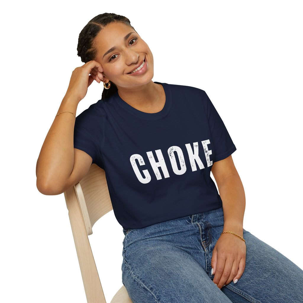 CHOKE T-Shirt