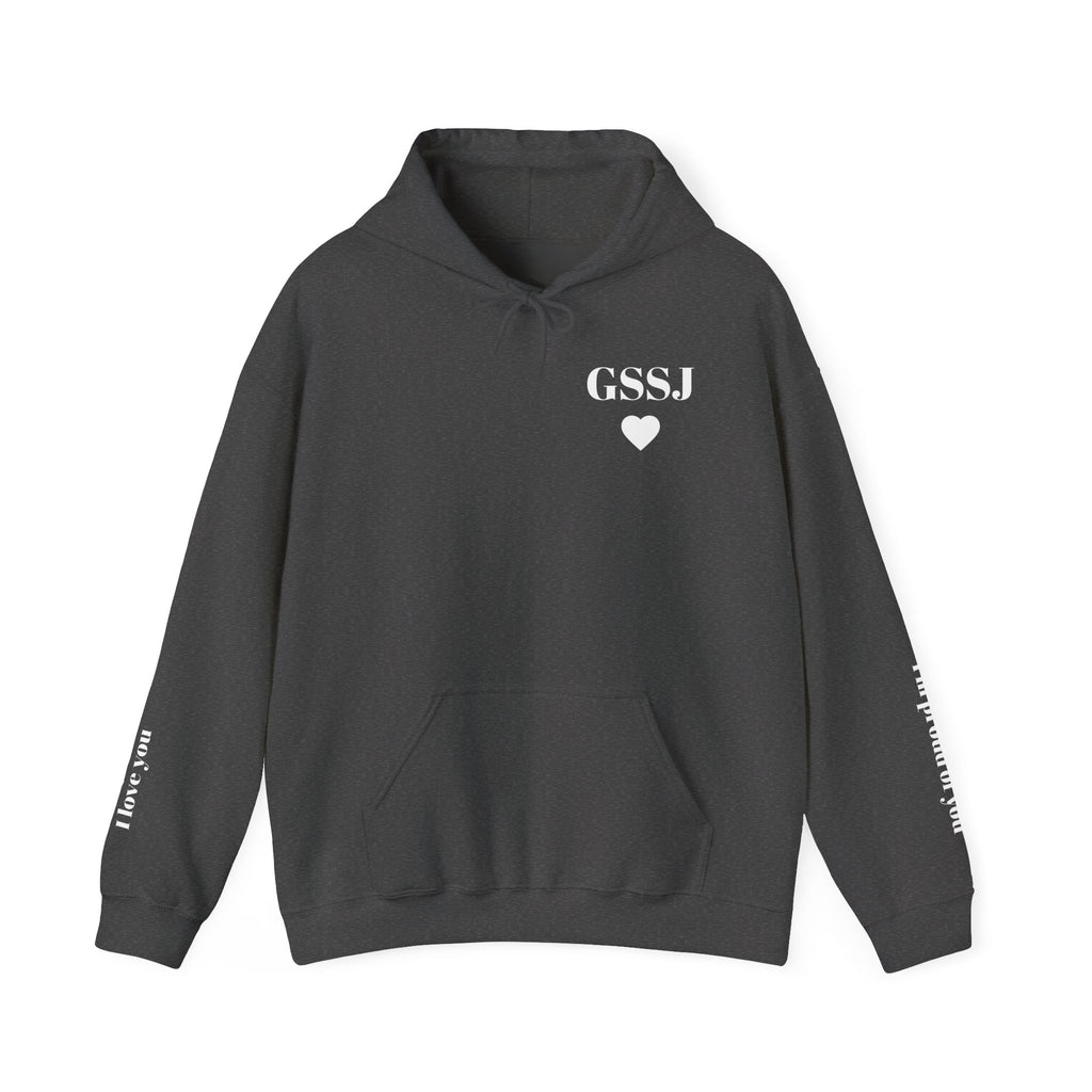 Go Spread Some Joy | Im proud of you | I love you | Hooded Sweatshirt