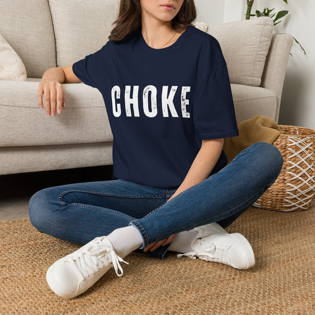 CHOKE T-Shirt