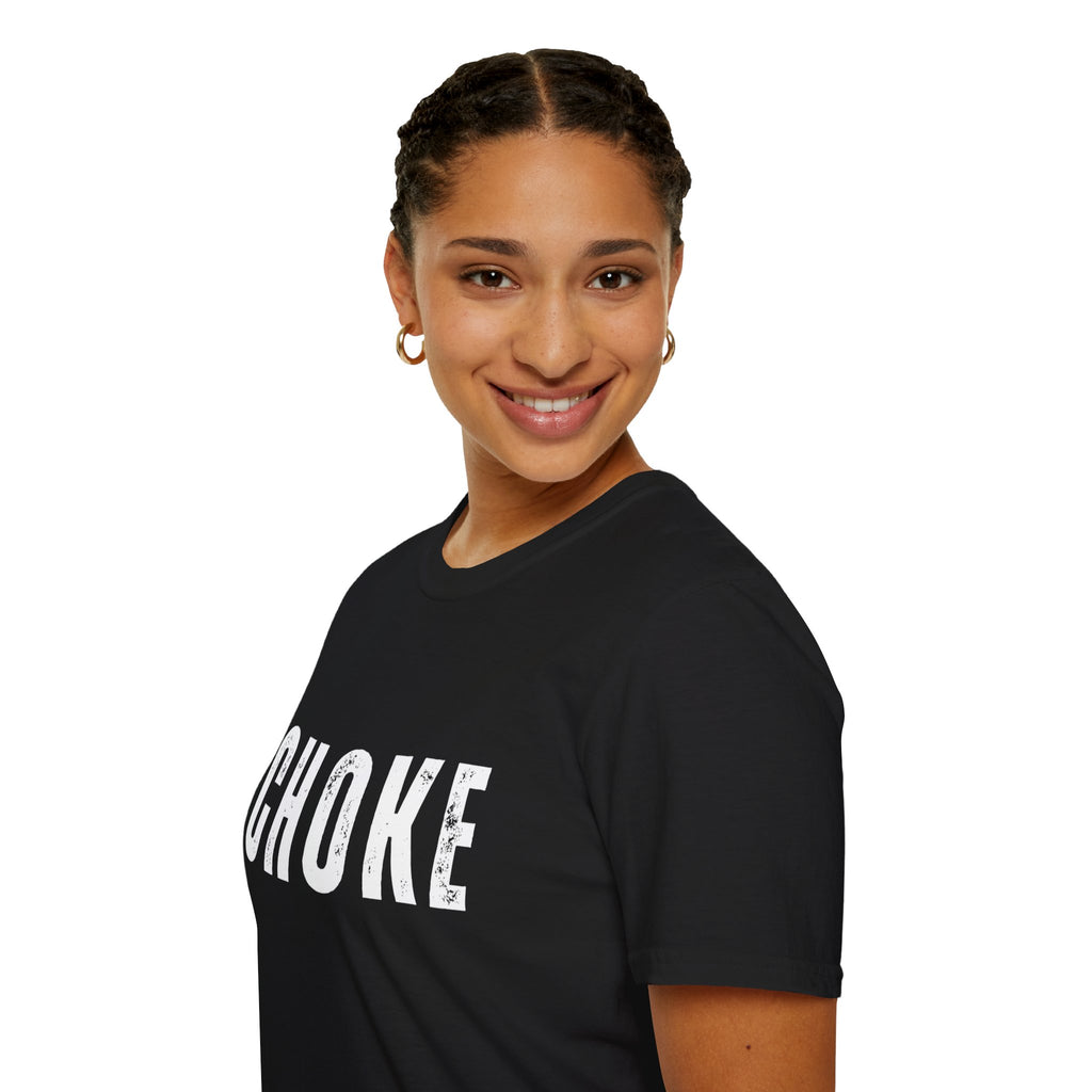 CHOKE T-Shirt
