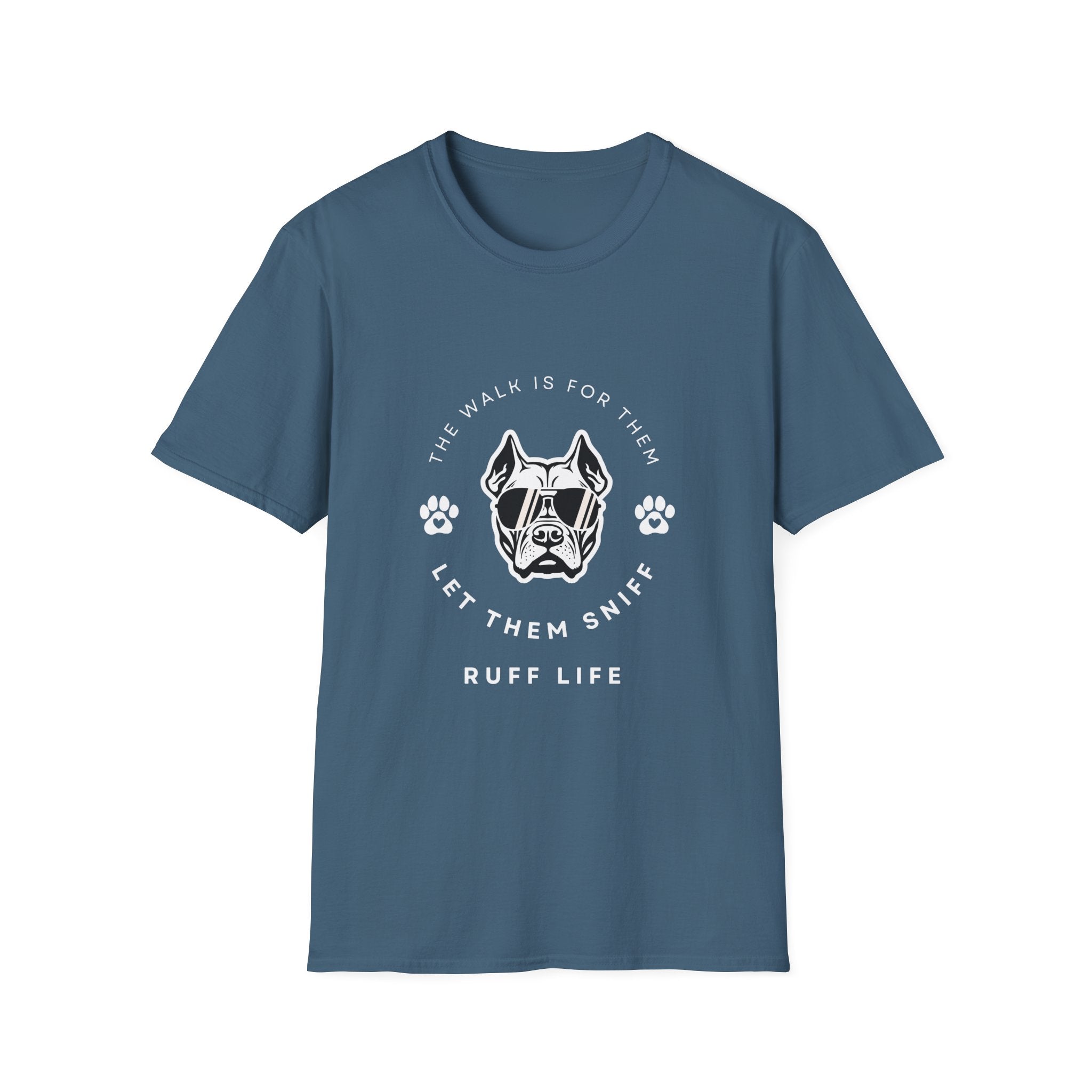 Let Them Sniff | Cool Dog Face T-Shirt | Dog Mom Tee, Ruff Life Design