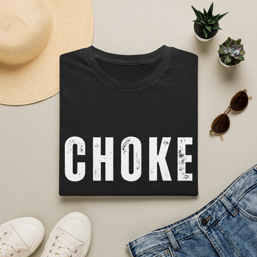 CHOKE T-Shirt