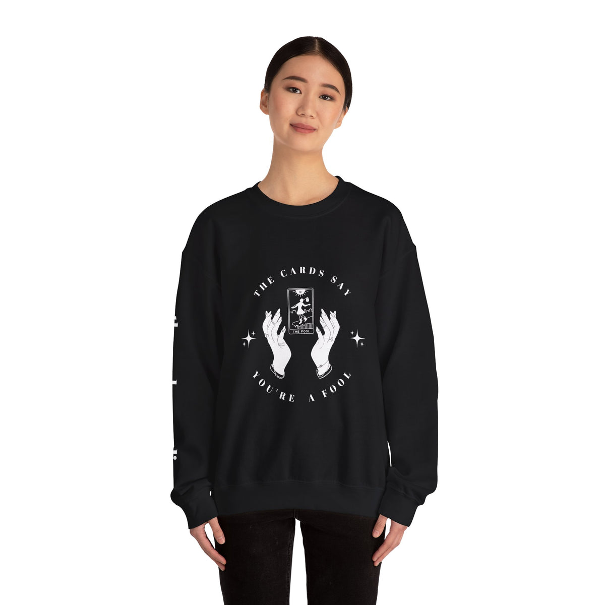 The Cards Say You're a Fool | Tarot Sweatshirt | Mystic Card Design