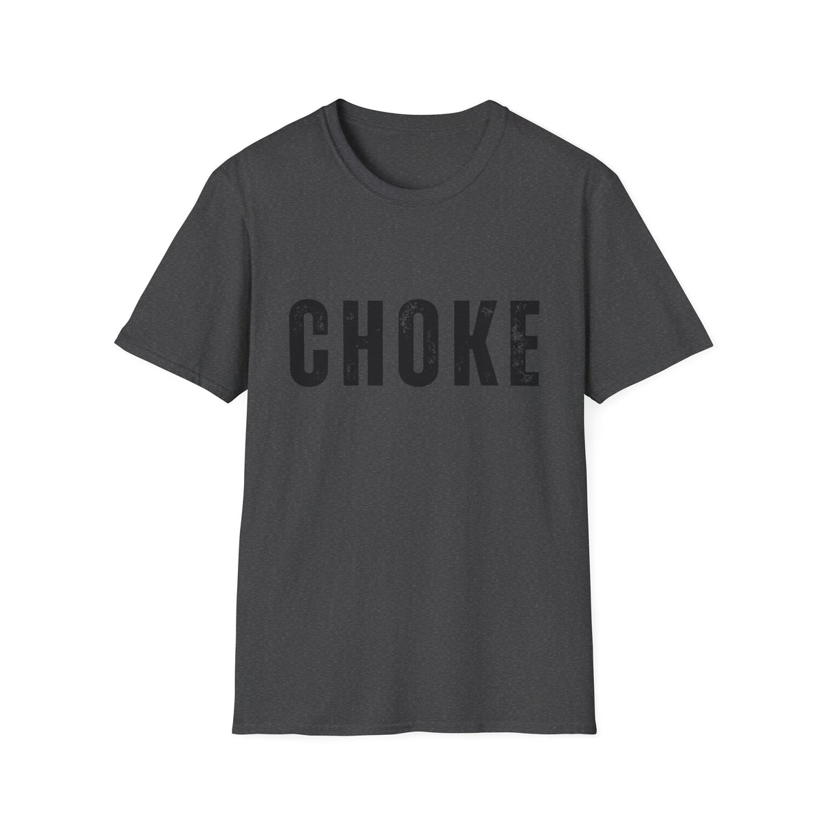 CHOKE T-Shirt