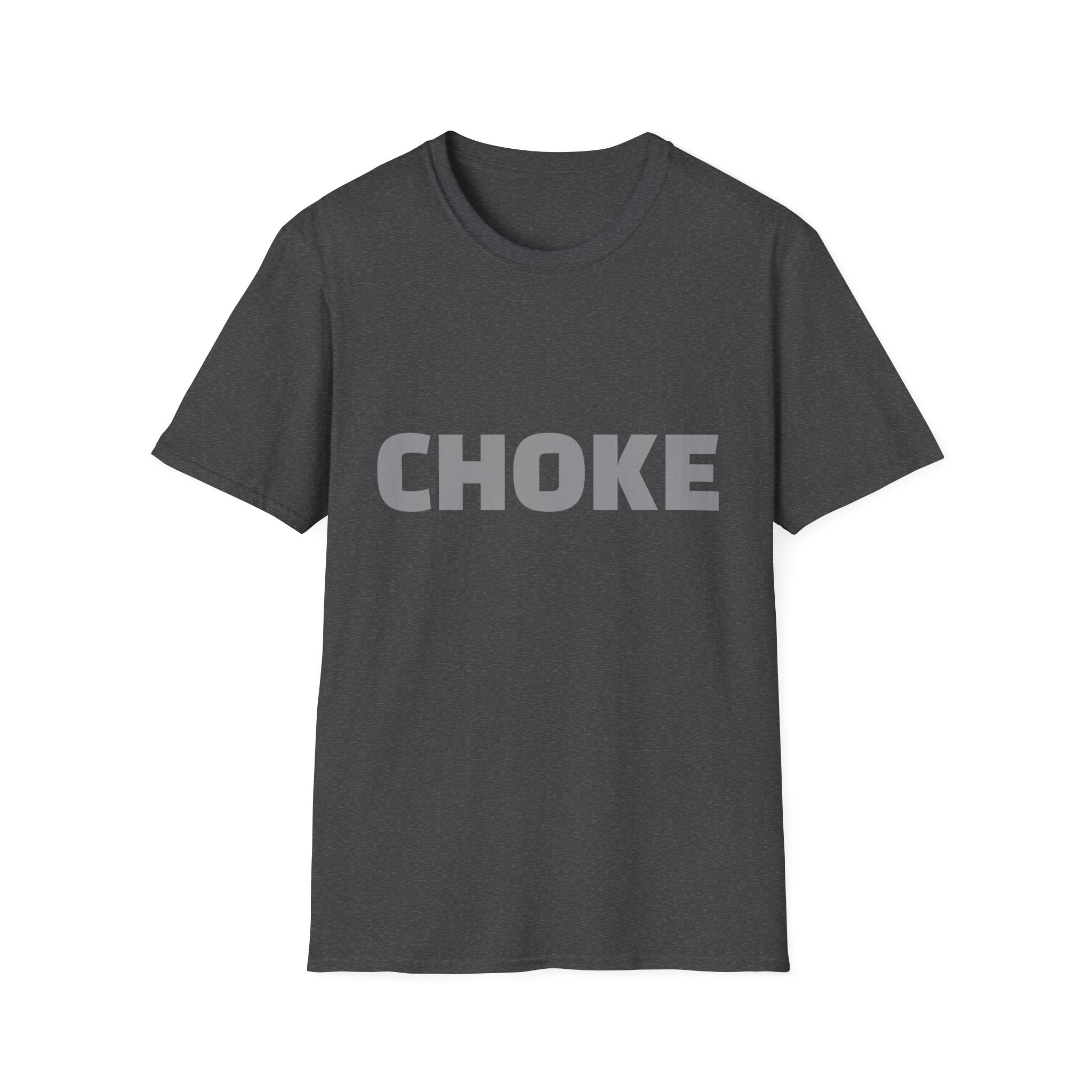 CHOKE T-Shirt