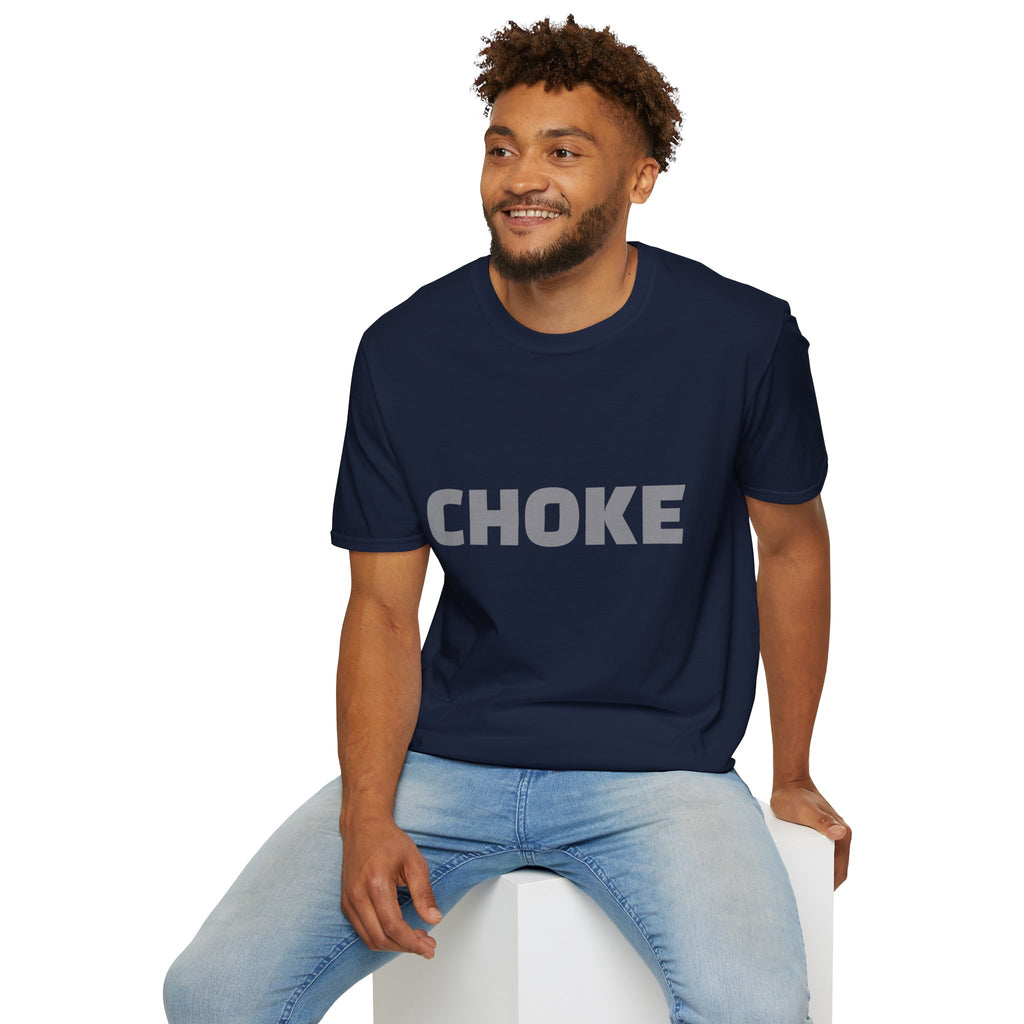 CHOKE T-Shirt