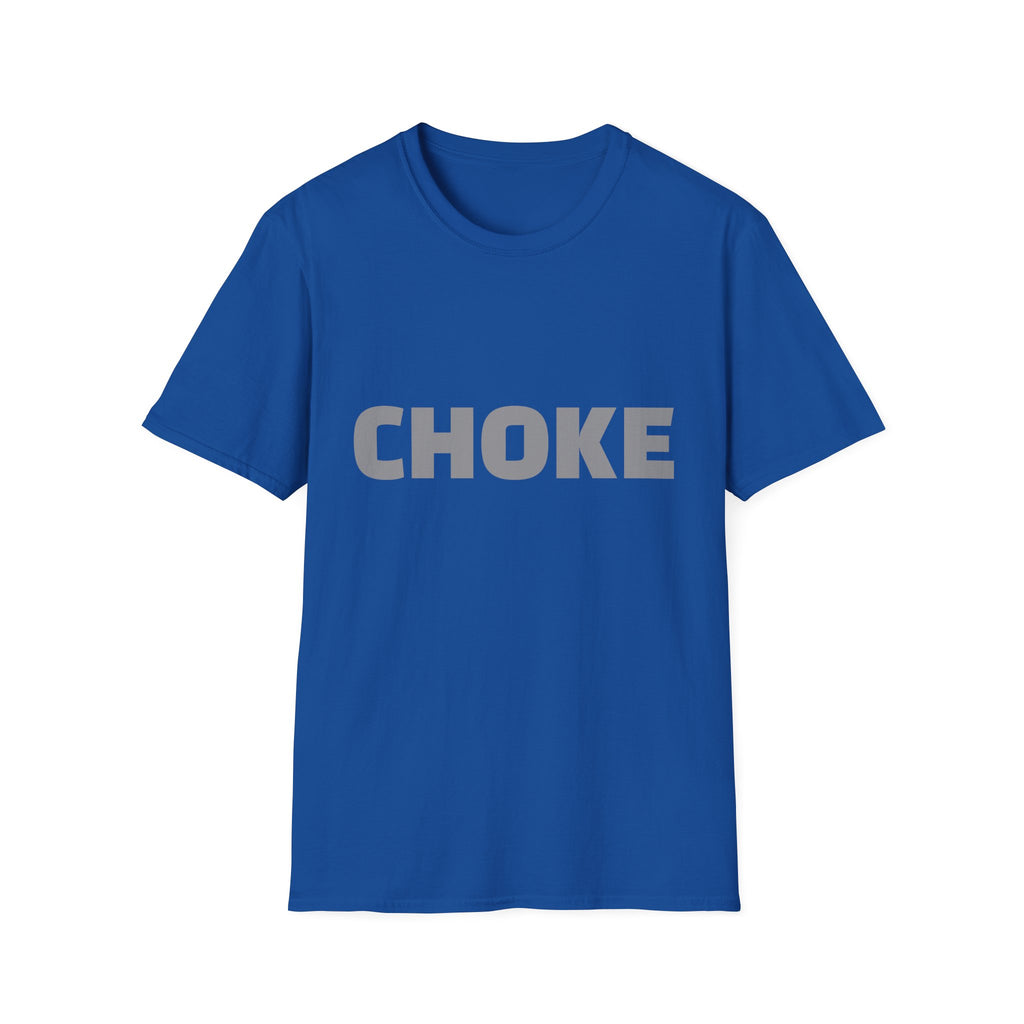 CHOKE T-Shirt