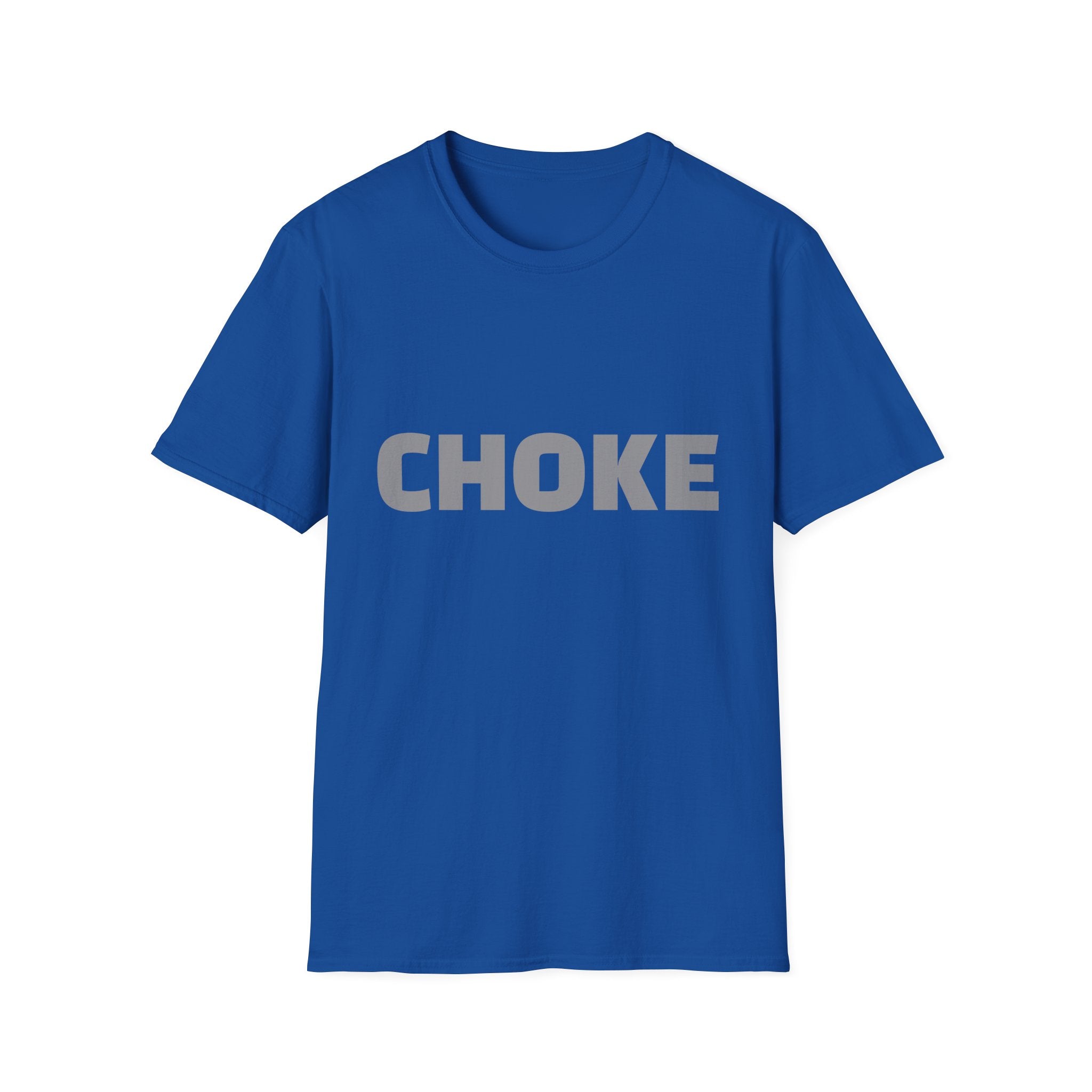 CHOKE T-Shirt