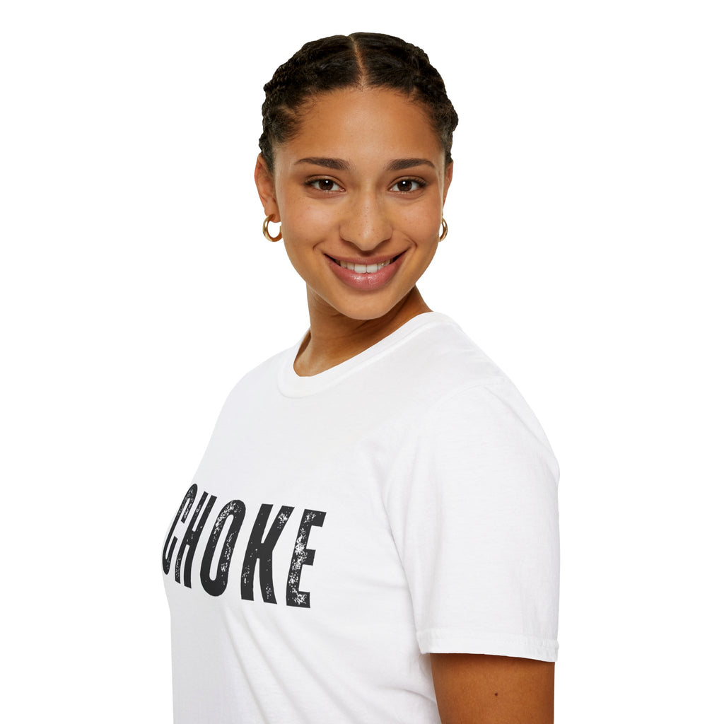 CHOKE T-Shirt