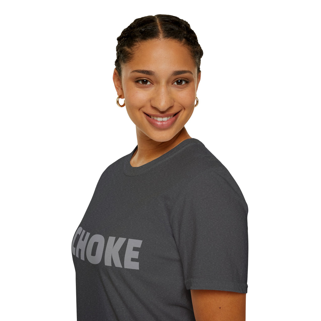 CHOKE T-Shirt