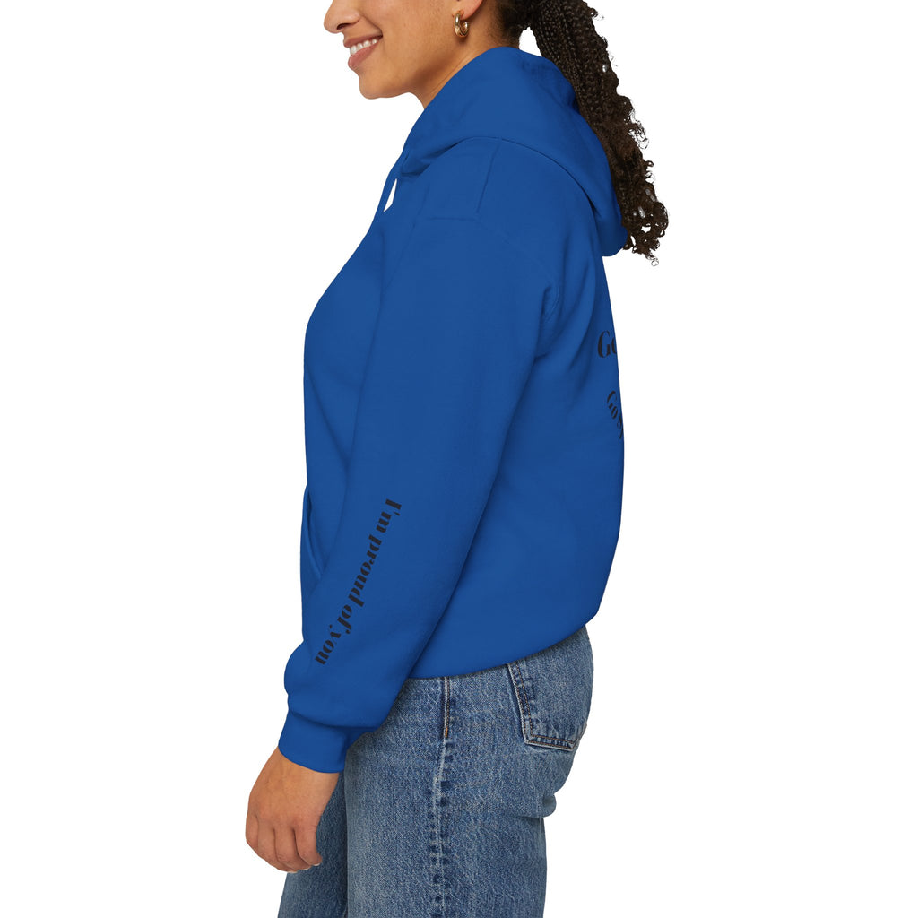 Go Spread Some Joy | Im proud of you | I love you | Hooded Sweatshirt