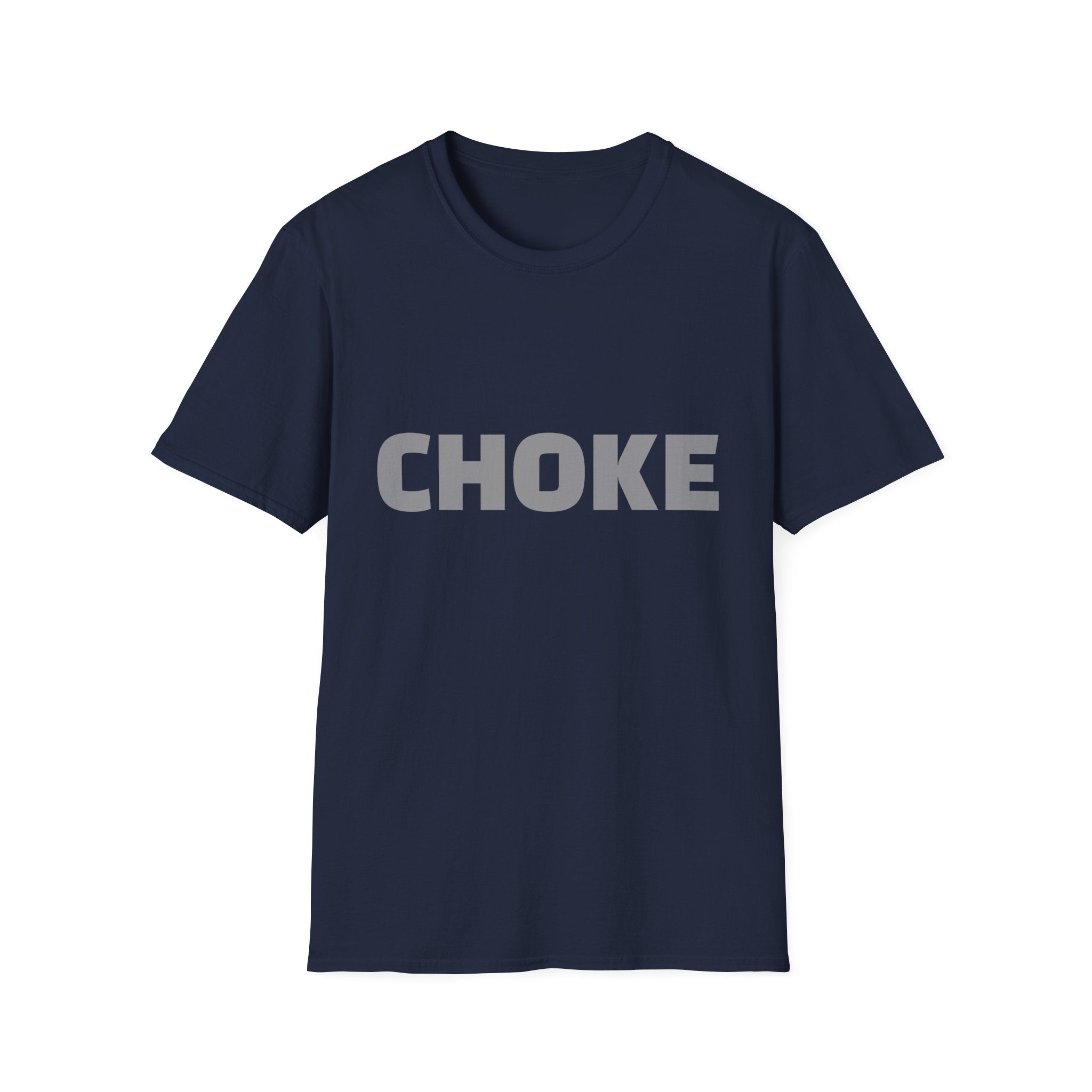 CHOKE T-Shirt