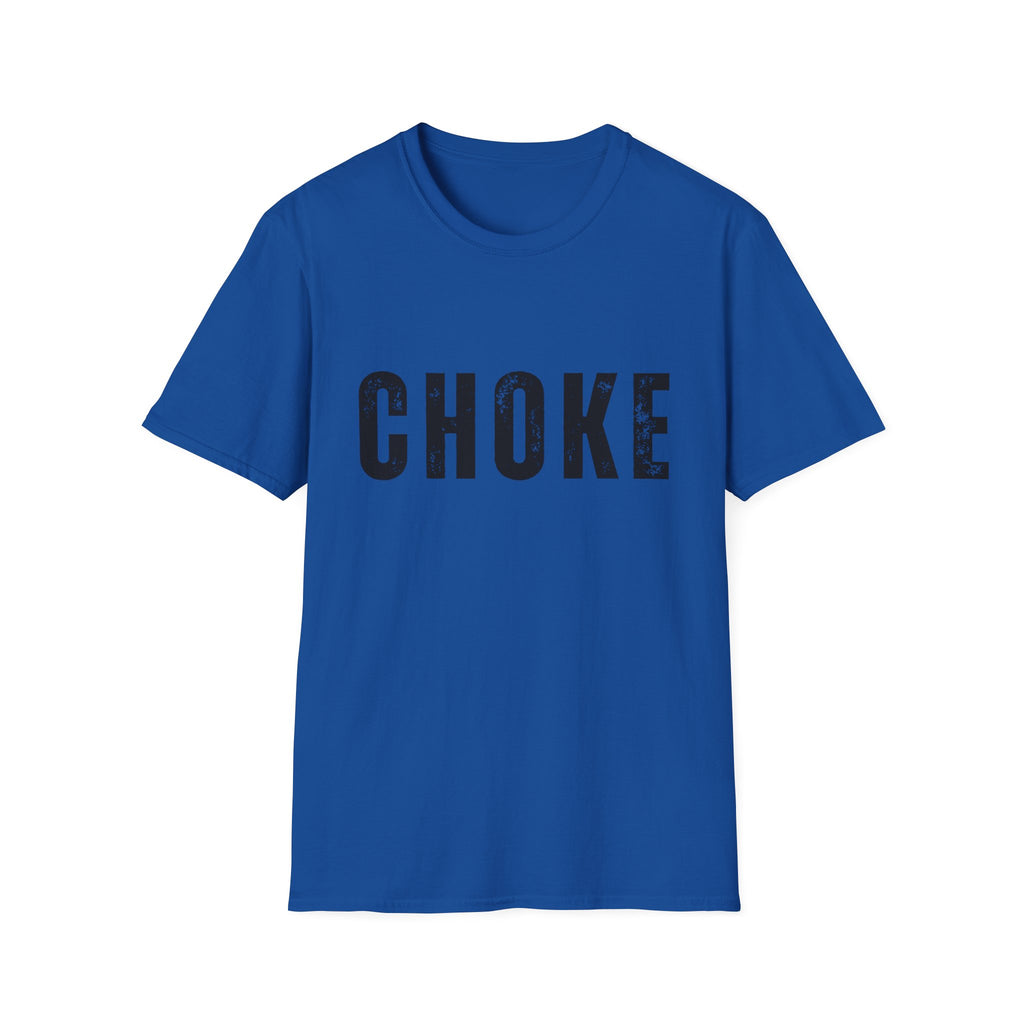 CHOKE T-Shirt