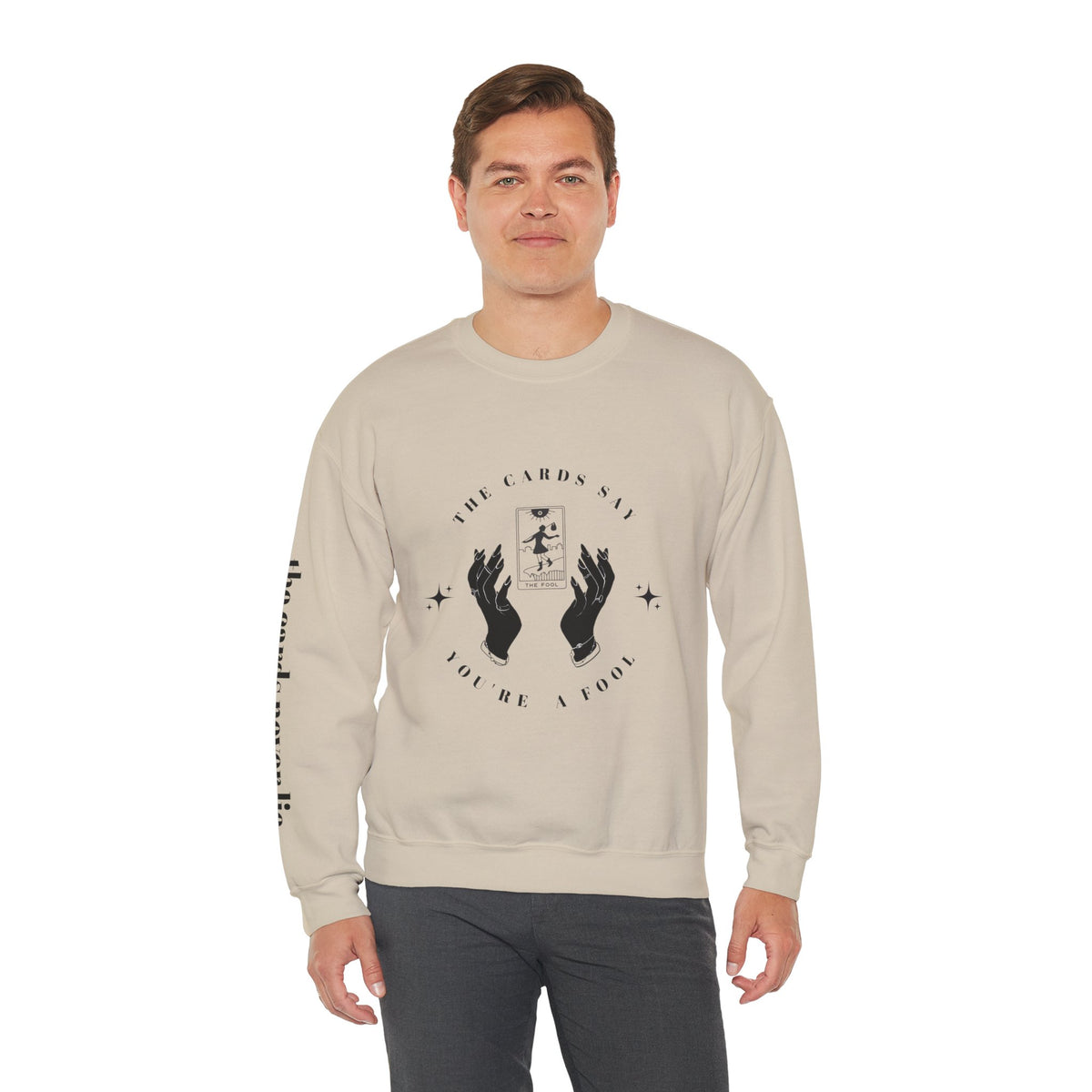 The Cards Say You're a Fool | Tarot Sweatshirt | Mystic Card Design