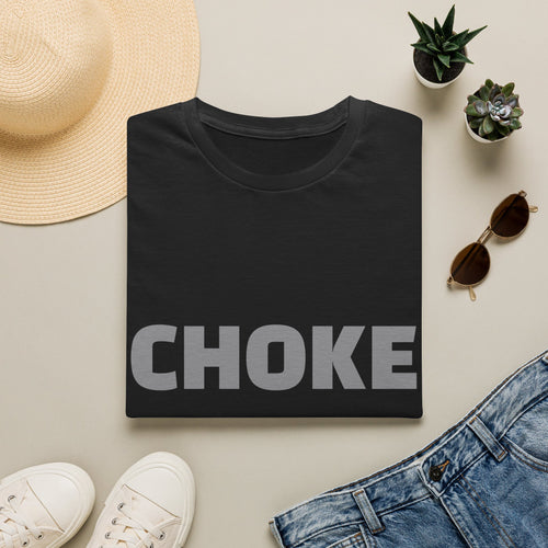 CHOKE T-Shirt