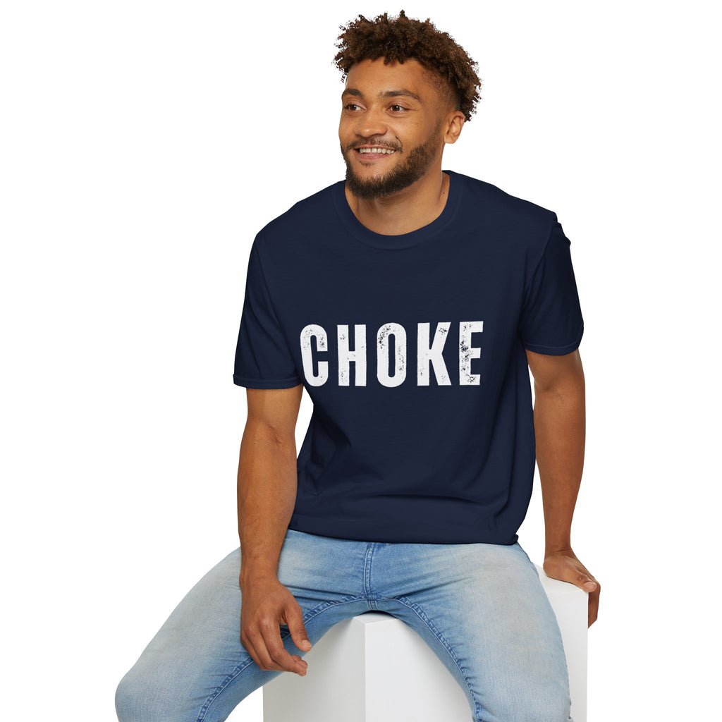 CHOKE T-Shirt