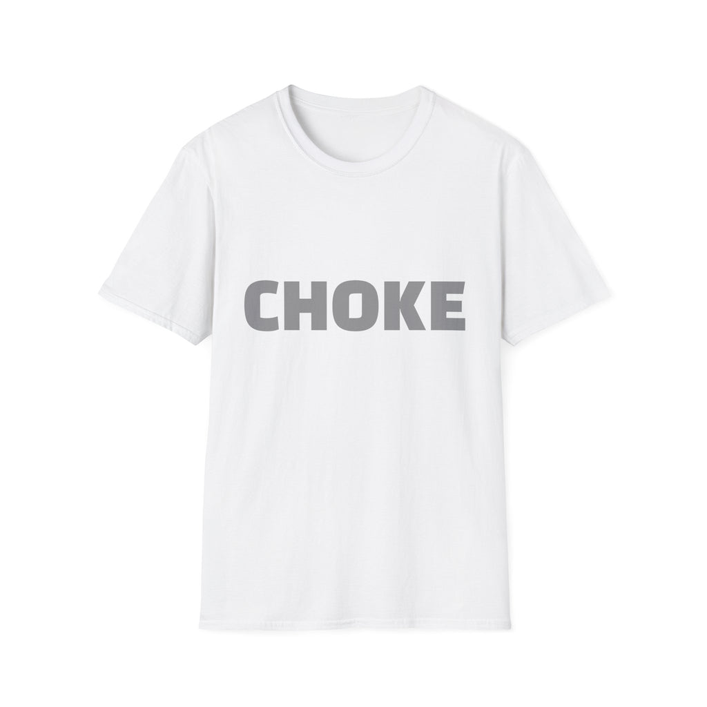 CHOKE T-Shirt
