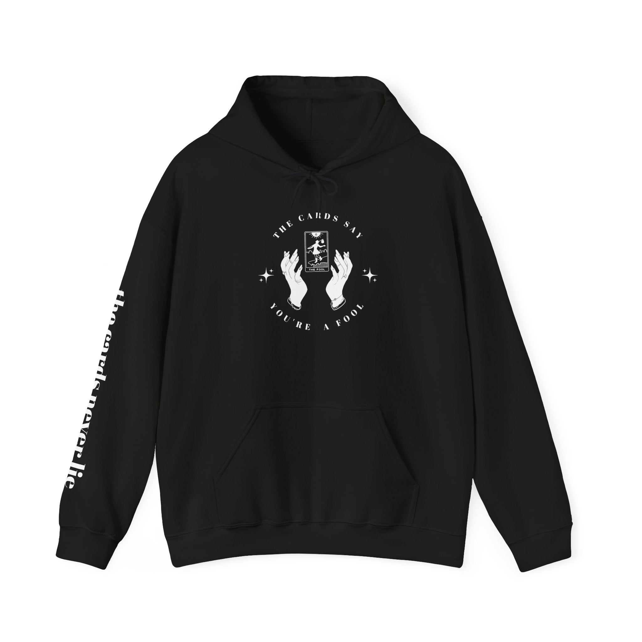 The Cards Say Youre a Fool | Tarot Card Hands hoodie | The cards say youre a fool sleeve text
