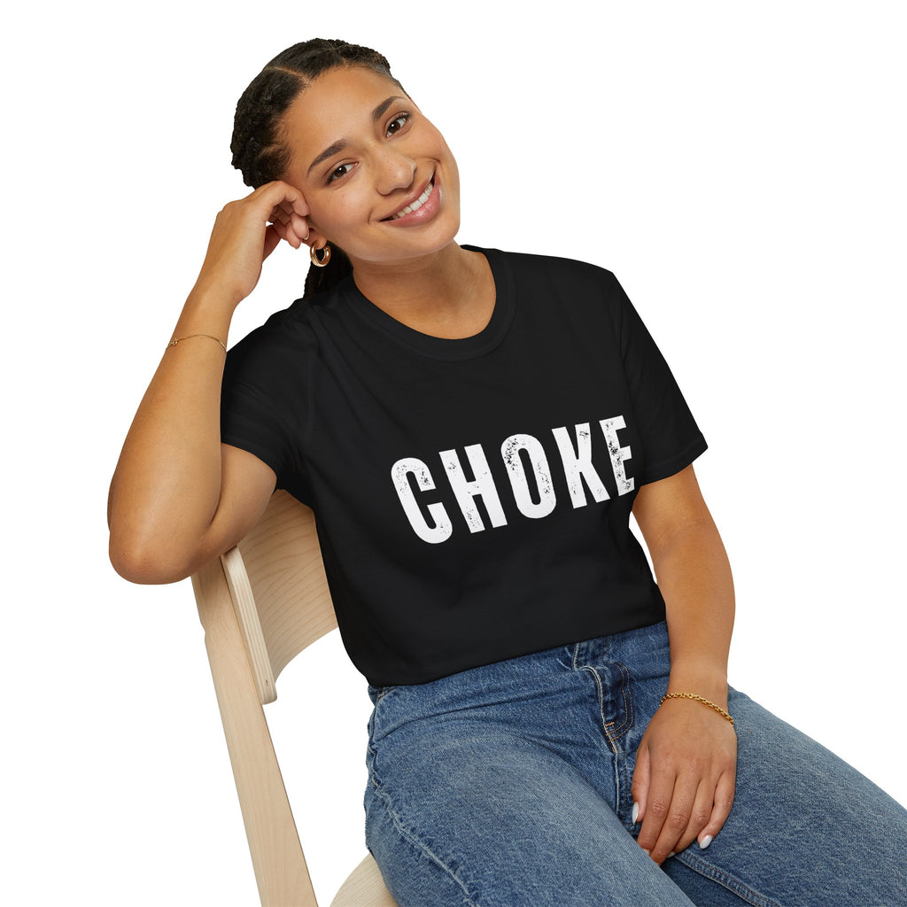 CHOKE T-Shirt