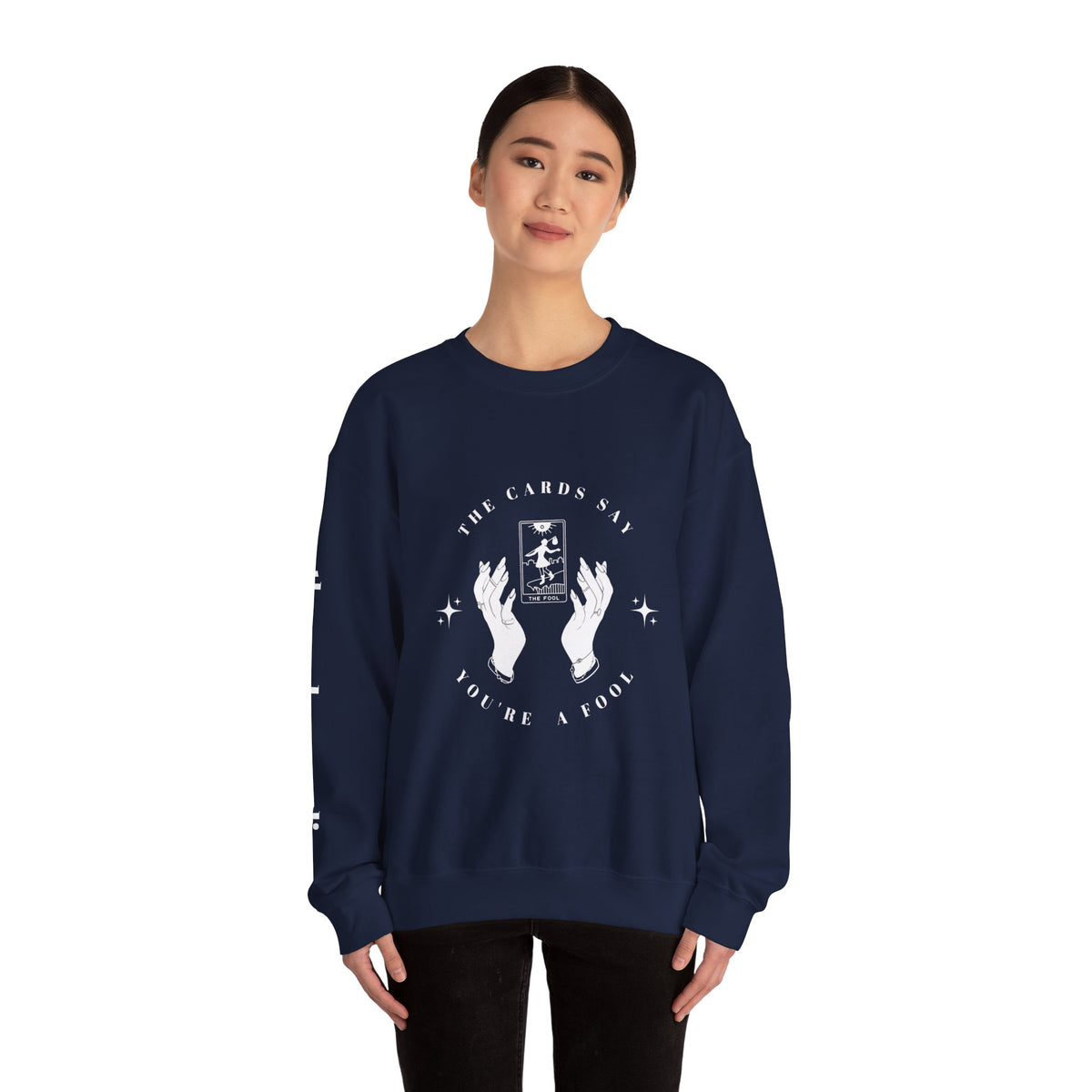 The Cards Say You're a Fool | Tarot Sweatshirt | Mystic Card Design