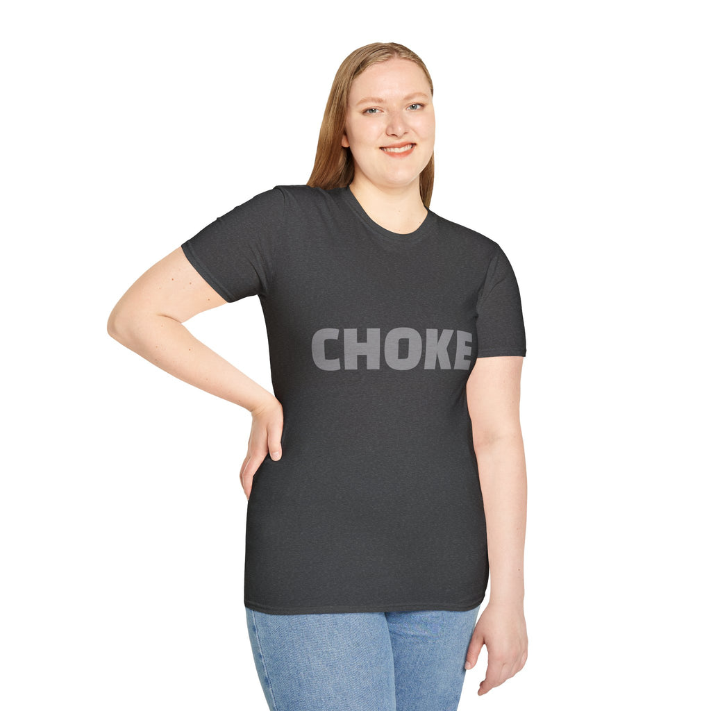 CHOKE T-Shirt