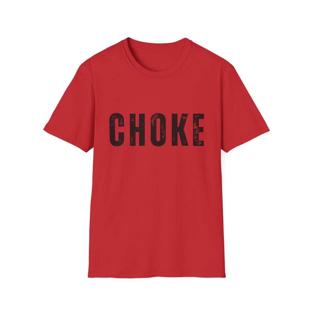 CHOKE T-Shirt