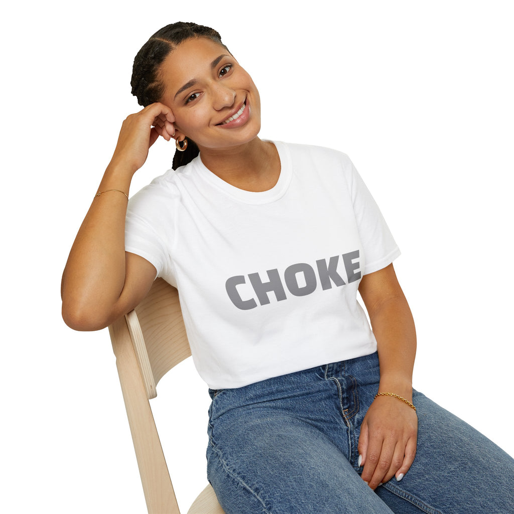CHOKE T-Shirt