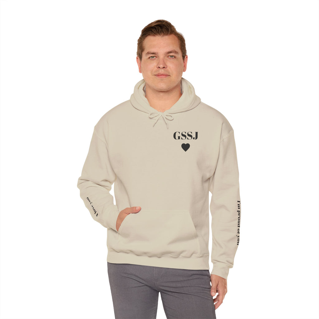 Go Spread Some Joy | Im proud of you | I love you | Hooded Sweatshirt