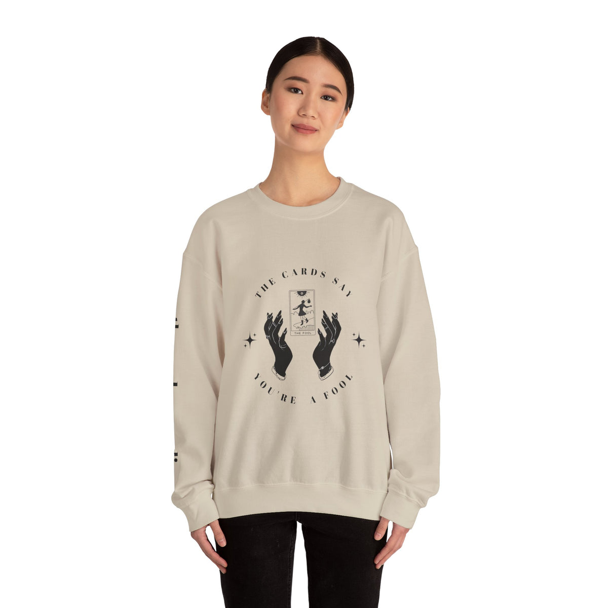 The Cards Say You're a Fool | Tarot Sweatshirt | Mystic Card Design