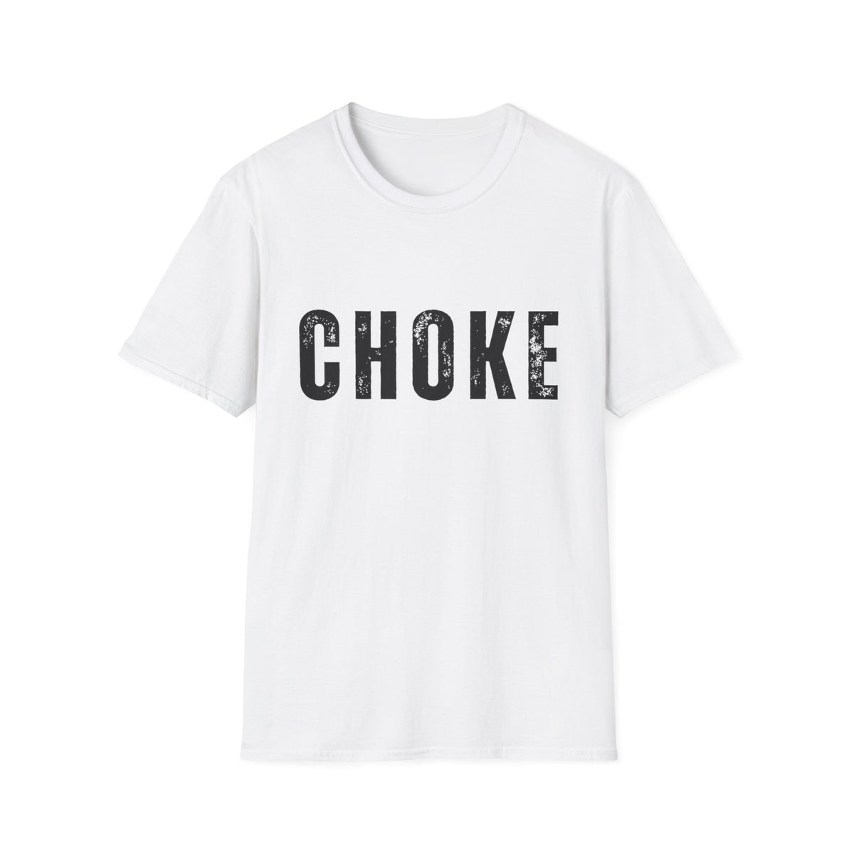 CHOKE T-Shirt