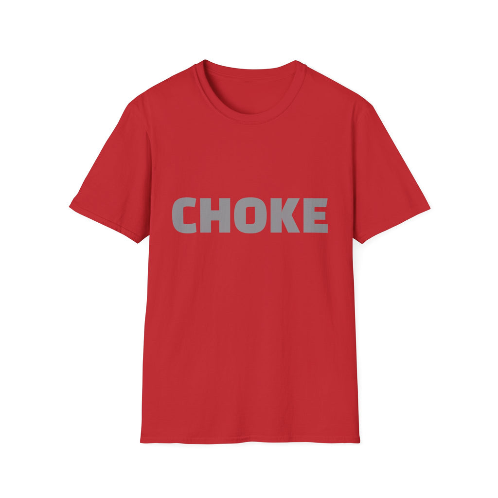 CHOKE T-Shirt