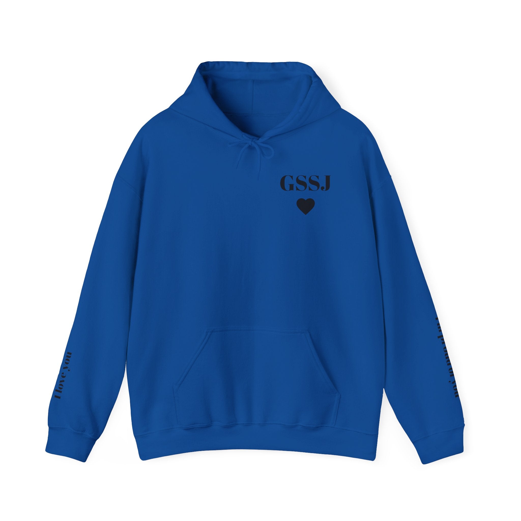 Go Spread Some Joy | Im proud of you | I love you | Hooded Sweatshirt