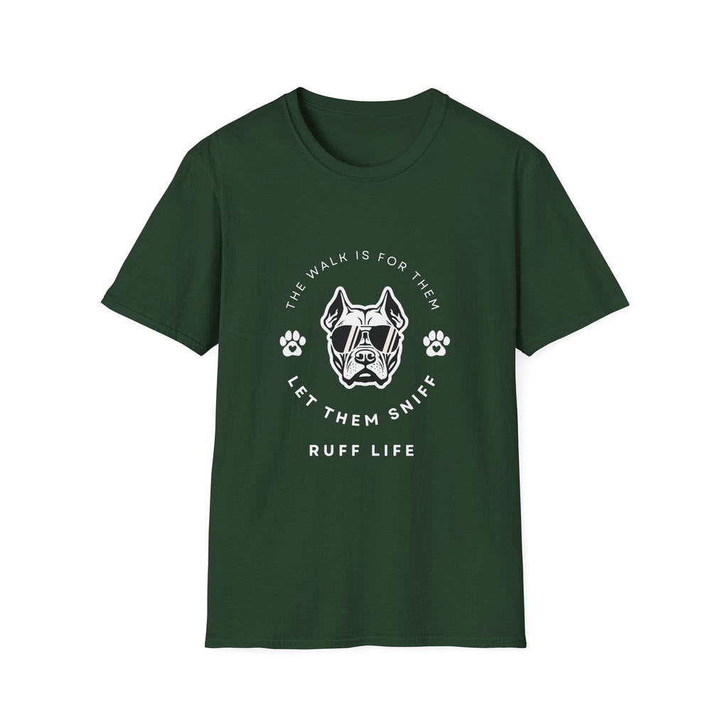 Let Them Sniff | Cool Dog Face T-Shirt | Dog Mom Tee, Ruff Life Design