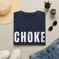 CHOKE T-Shirt