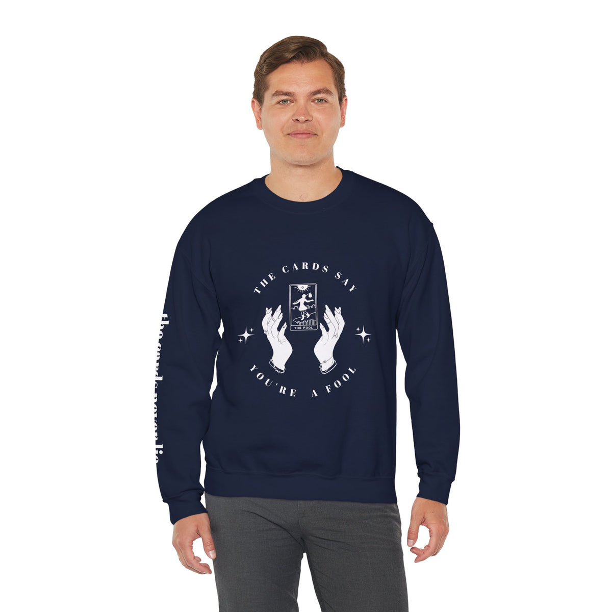 The Cards Say You're a Fool | Tarot Sweatshirt | Mystic Card Design