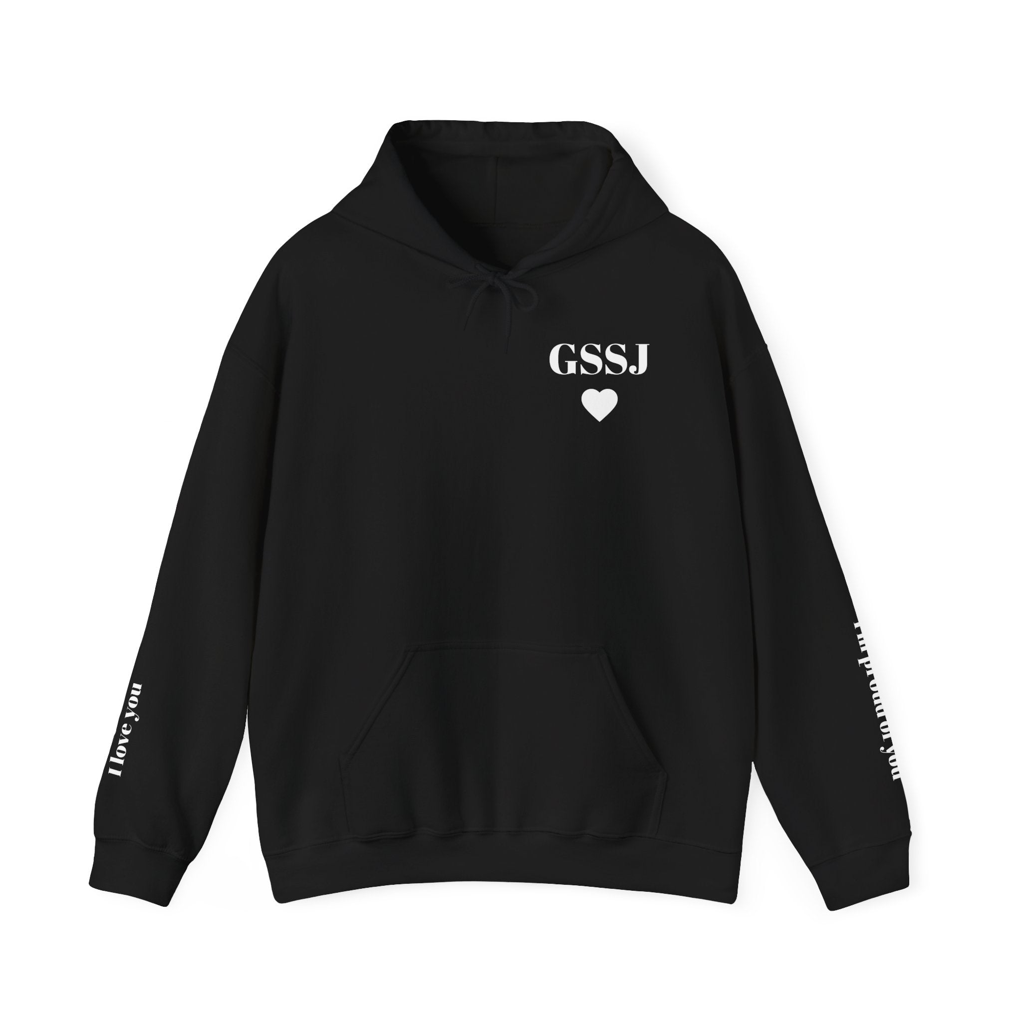 Go Spread Some Joy | Im proud of you | I love you | Hooded Sweatshirt