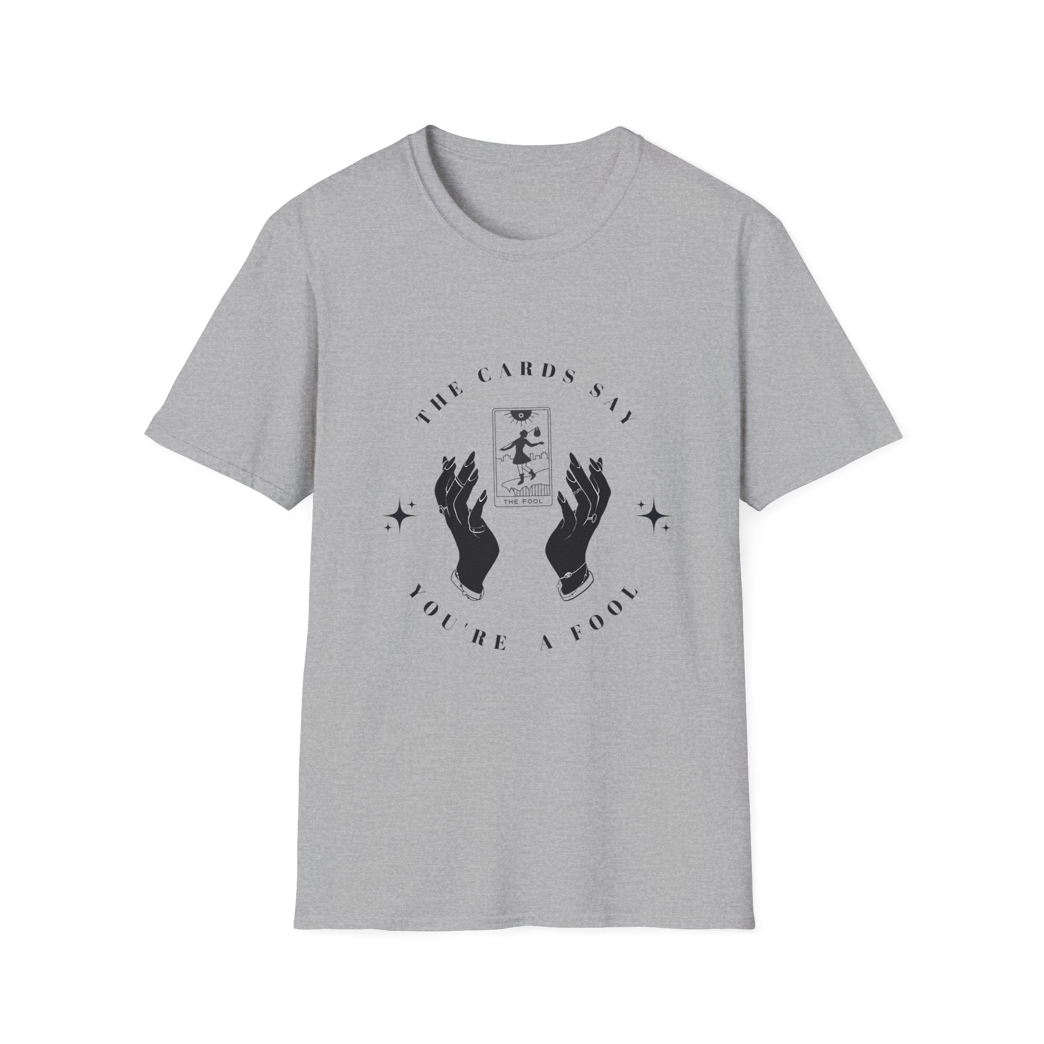 The Cards Say Youre a Fool T-Shirt | Tarot Fool Card Shirt